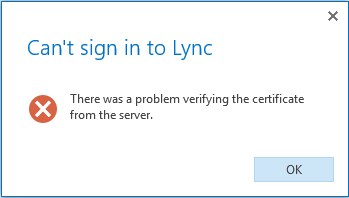 Skype for business online there was a problem verifying the certificate from the server